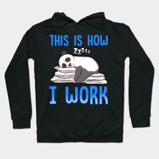 Cute & Funny This Is How I Work Lazy Panda Working Hoodie